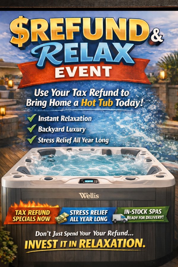 $Refund & Relax event promotional sign featuring a hot tub, highlighting instant relaxation, backyard luxury, and year-round stress relief, with a call to invest tax refunds in relaxation.